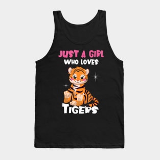 Just A Girl Who Loves Tigers I Tiger Cat I Tiger Tank Top